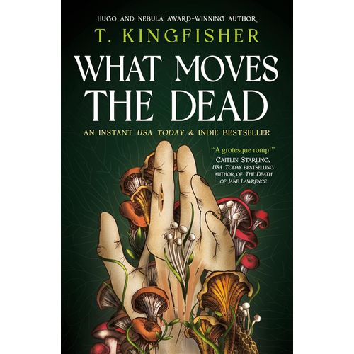 WHAT MOVES THE DEAD - SWORN SOLDIER 1 - T. KINGFISHER