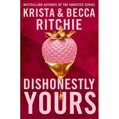 DISHONESTLY YOURS - KRISTA RITCHIE - BECCA RITCHIE