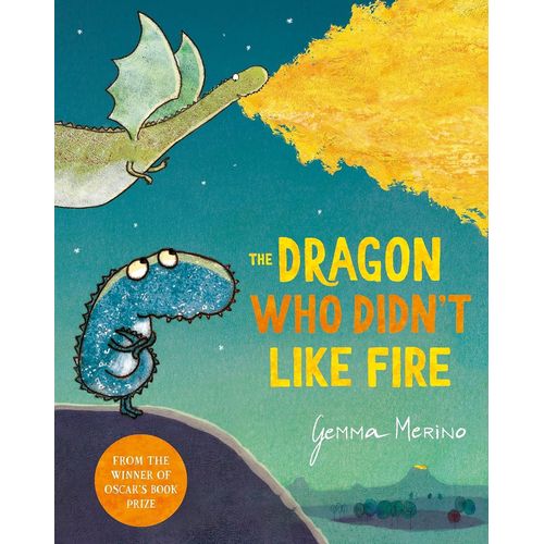THE DRAGON WHO DIDN'T LIKE FIRE - GEMMA MERINO