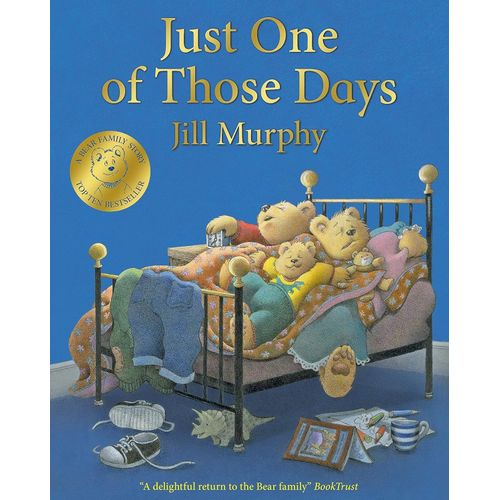JUST ONE OF THOSE DAYS - JILL MURPHY