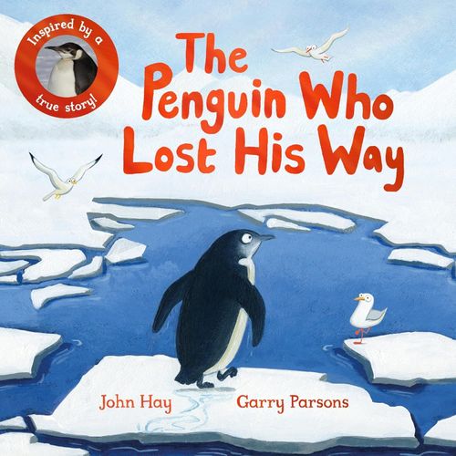 THE PENGUIN WHO LOST HIS WAY - JOHN HAY