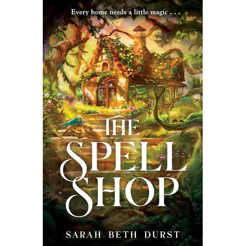 THE SPELLSHOP - SARAH BETH DURST