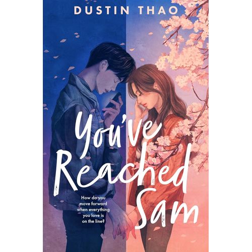 YOU' VE REACHED SAM - DUSTIN THAO
