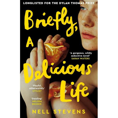 BRIEFLY, A DELICIOUS LIFE - NIELL STEVENS