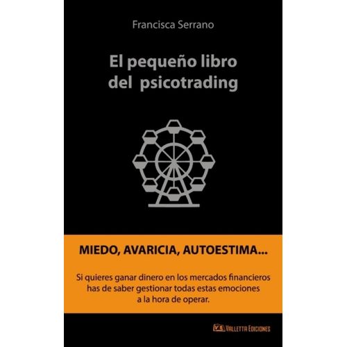 EL PEQUEÑO LIBRO DEL PSICOTRADING - FRANCESCA SERRANO