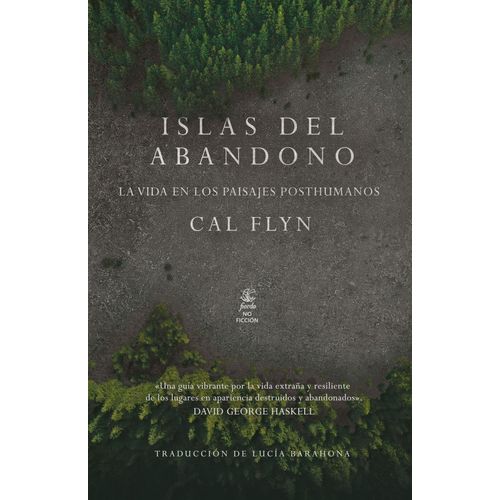 ISLAS DEL ABANDONO - LA VIDA EN PAISAJES POSTHUMANOS - FLYN