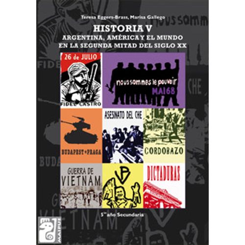HISTORIA V - MAIPUE - ARGENTINA, AMERICA Y EL MUNDO EN LA SE