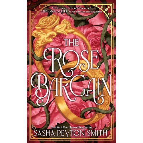 THE ROSE BARGAIN - SASHA PEYTON SMITH