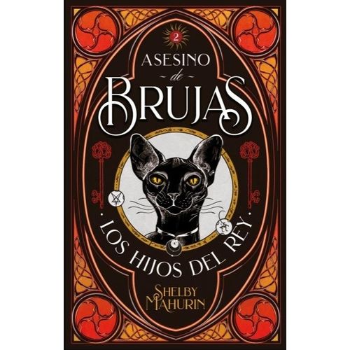 LOS HIJOS DEL REY - ASESINO DE BRUJAS 2 - SHELBY MAHURIN