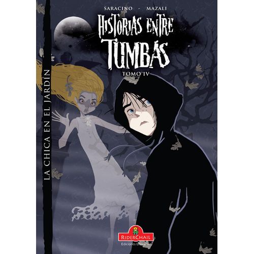 LA CHICA DEL JARDIN - HISTORIAS ENTRE TUMBAS (TOMO IV)