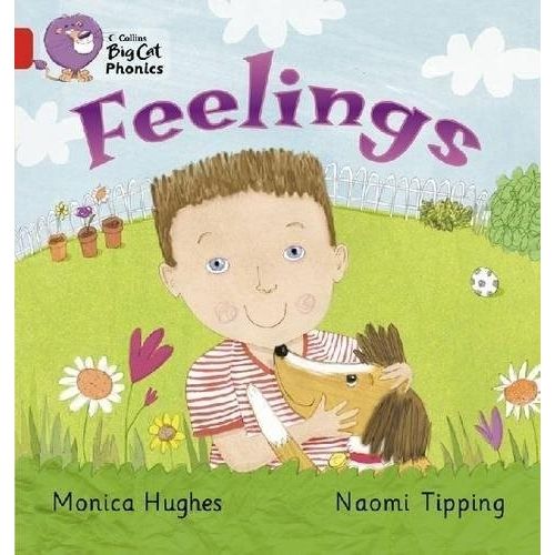 FEELINGS - BIG CAT 2B / RED B - PHONICS FEELINGS - BIG CAT 2B / RED B - PHONICS