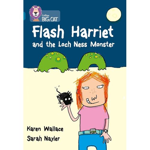 FLASH HARRIET AND THE LOCH NESS MONSTER - BIG CAT 13 / TOPAZ