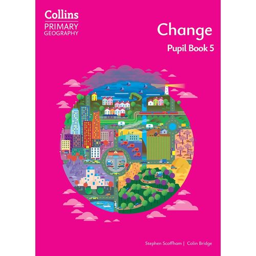 COLLINS PRIMARY GEOGRAPHY 5 - CHANGE - STUDENT'S BOOK