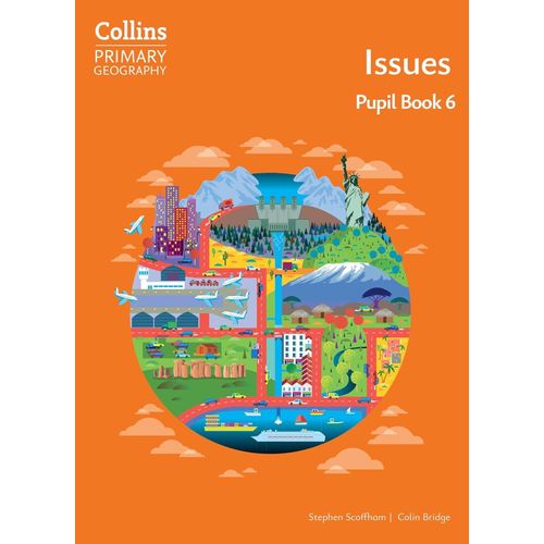 COLLINS PRIMARY GEOGRAPHY 6 - ISSUES - STUDENT'S BOOK