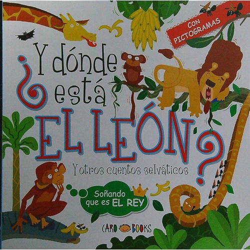 Y DONDE ESTA EL LEON? - LEO CON FIGURAS - CON PICTOGRAMAS