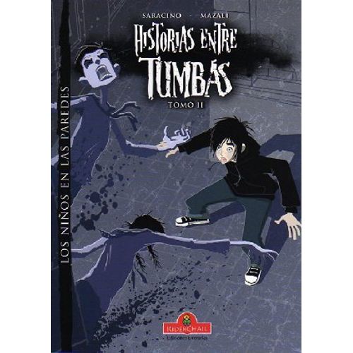 LOS NIÑOS EN LAS PAREDES - HISTORIAS ENTRE TUMBAS (TOMO II)