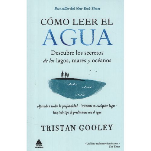 LIBRO COMO LEER EL AGUA - TRISTAN GOOLEY ( BOLSILLO)