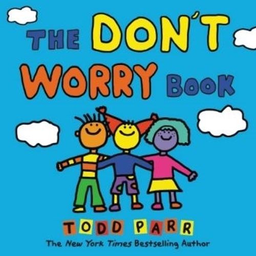 THE DON´T WORRY BOOK - TODD PARR