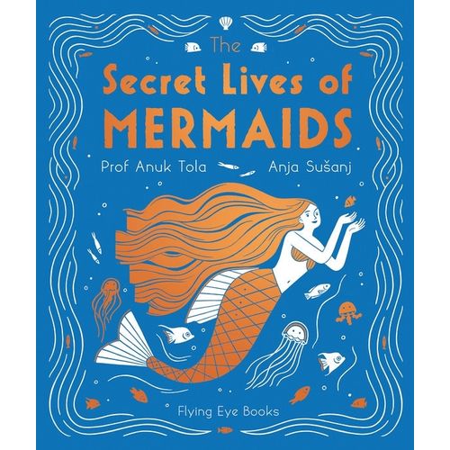 THE SECRET LIVES OF MERMAIDS