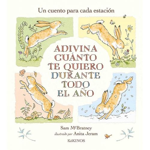 ADIVINA CUANTO TE QUIERO DURANTE TODO EL AÑO - SAM MCBRATNEY