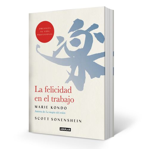 LIBRO LA FELICIDAD EN EL TRABAJO - KONDO, MARIE Y SONENSHEIN