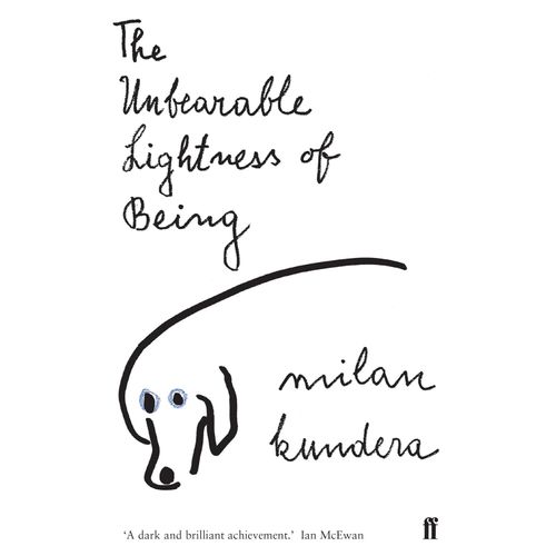 THE UNBEARABLE LIGHTNESS OF BEING - MILAN KUNDERA
