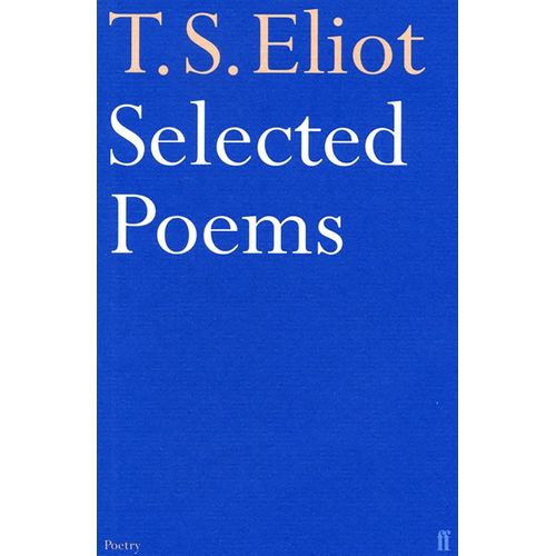 SELECTED POEMS - T.S. ELIOT