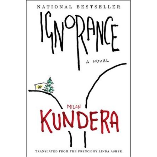 IGNORANCE - MILAN KUNDERA