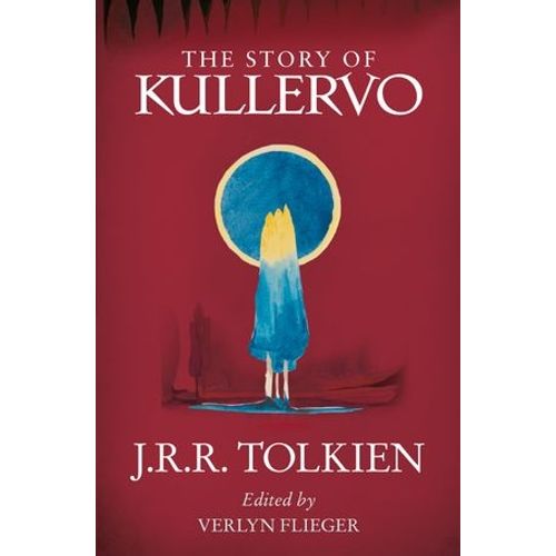 THE STORY OF KULLERVO - TOLKIEN