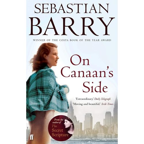 ON CANAAN'S SIDE - SEBASTIAN BARRY