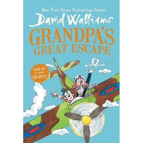 GRANDPA’S GREAT ESCAPE - DAVID WALLIAMS - TONY ROSS