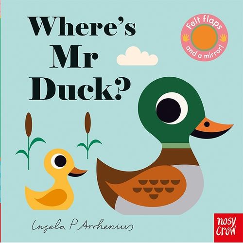 WHERE’S MR DUCK? - WITH FELT FLAPS AND A MIRROR - BUGGY BOOK