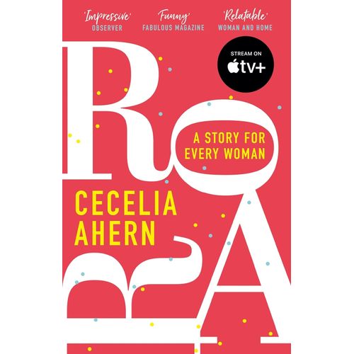 ROAR -  A STORY FOR EVERY WOMAN - CECELIA AHERN