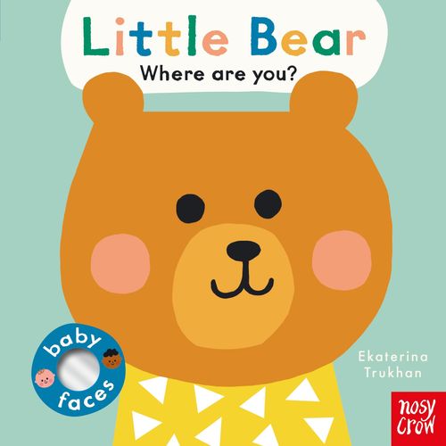 LITTLE BEAR, WHERE ARE YOU? - BABY FACES