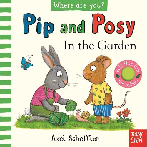 IN THE GARDEN - PIP AND POSY, WHERE ARE YOU?