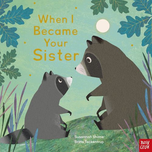 WHEN I BECAME YOUR SISTER - S. SHANE - B. TECKENTRUP