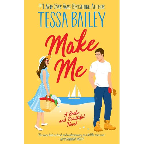 MAKE ME - BROKE AND BEAUTIFUL 3 - TESSA BAILEY