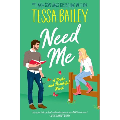 NEED ME - BROKE AND BEAUTIFUL 2 - TESSA BAILEY