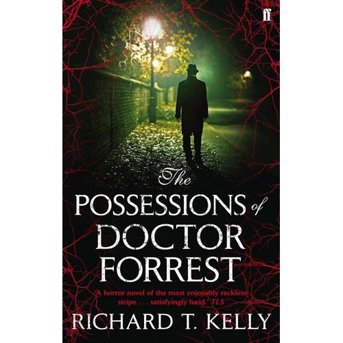 THE POSSESSIONS OF DOCTOR FORREST - RICHARD T. KELLY