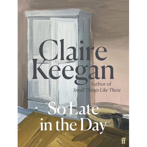 SO LATE IN THE DAY - CLAIRE KEEGAN