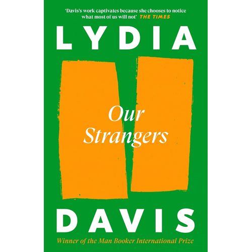 OUR STRANGERS - LYDIA DAVIS