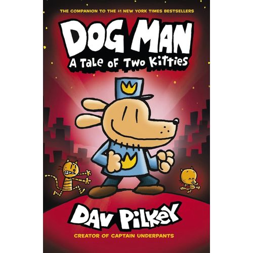 A TALE OF TWO KITTIES - DOG MAN 3 - DAV PILKEY