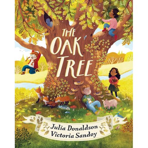 THE OAK TREE - JULIA DONALDSON - VICTORIA SANDOY
