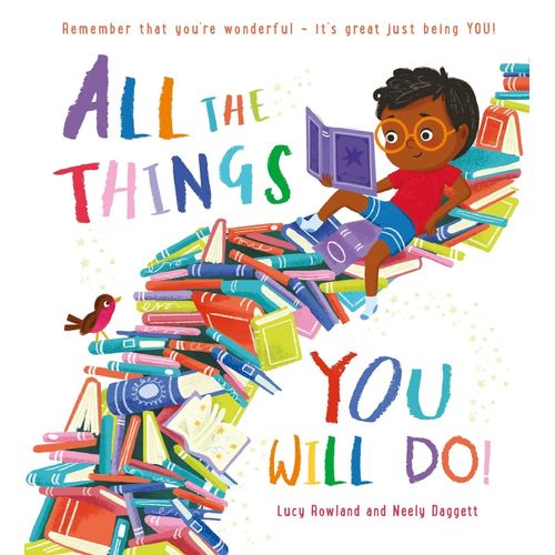ALL THE THINGS YOU WILL DO! - LUCY ROWLAND