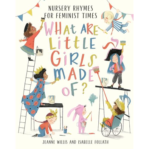 WHAT ARE LITTLE GIRLS MADE OF? - JEANNE WILLIS
