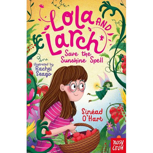 LOLA AND LARCH SAVE THE SUNSHINE SPELL - SINEAD O'HART