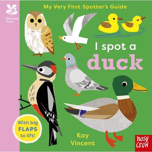 I SPOT A DUCK - MY VERY FIRST SPOTTER'S GUIDE