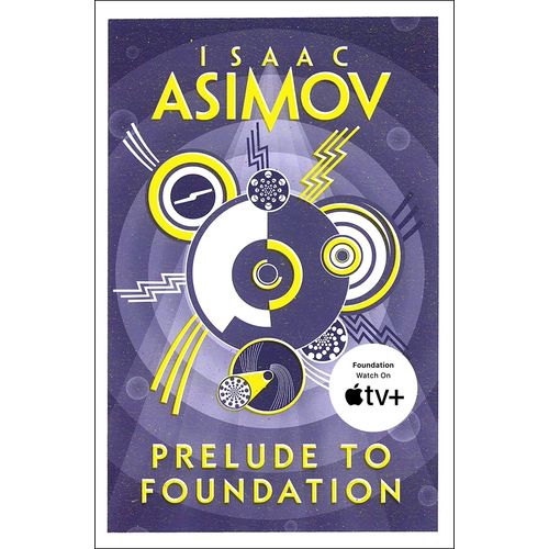 PRELUDE TO FOUNDATION - FOUNDATION 6 - ISAAC ASIMOV