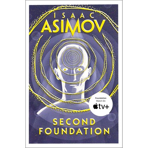 SECOND FOUNDATION - FOUNDATION 3 - ISAAC ASIMOV
