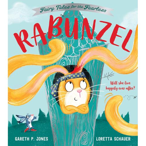 RABUNZEL (FAIRY TALES FOR THE FEARLESS) - GARETH JONES